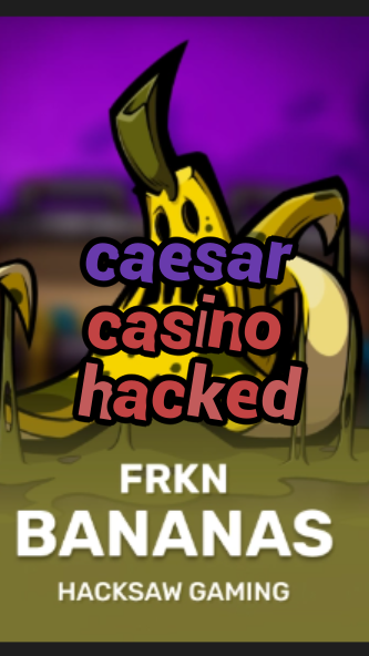 caesar casino hacked-3xn3u5udepyz9m9w5iat.com